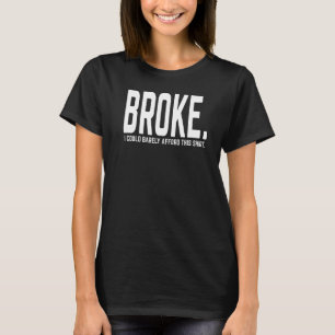 Camiseta Sou Broke Mal-Afford.