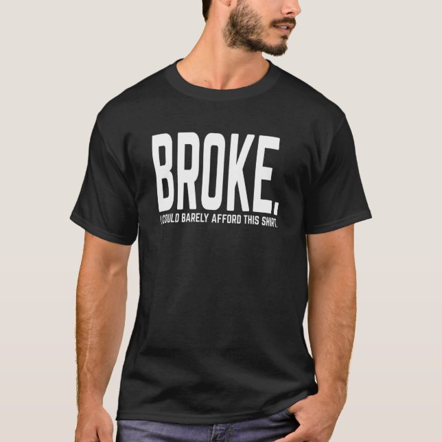 Camiseta Sou Broke Mal-Afford. (Frente)
