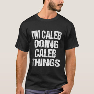 Camiseta Sou Caleb Fazendo Coisas De Caleb Personalizadas