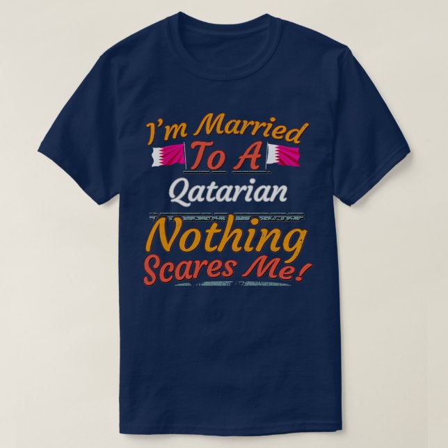 Camiseta Sou Casado Com Um Qatarian Nada Me Assusta Com Pre (Frente do Design)