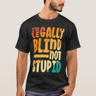 Camiseta Sou Cego, Não Estúpido  Retro Cego