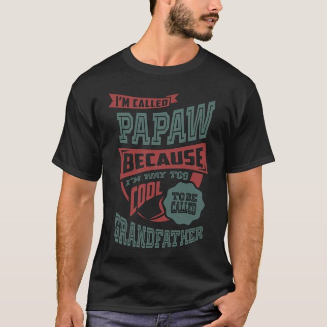 Camiseta Sou chamada Papaw (Frente)