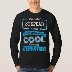 Camiseta Sou chamada Stepdad porque sou Legal demais para C
