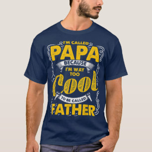 Camiseta Sou chamado de Papa porque sou muito Legal para se