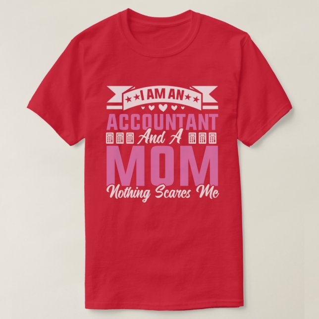 Camiseta Sou Contabilista E Mãe Nada Me Assusta. (Frente do Design)