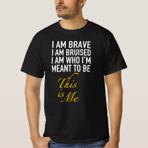 Camiseta Sou corajoso, estou ferido. este sou eu