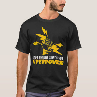 Camiseta Sou deixado na mão. Qual é a sua superpotência?