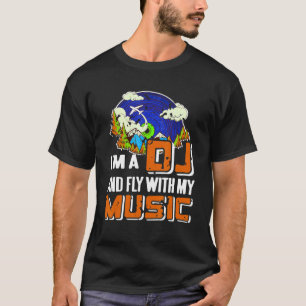 Camiseta Sou DJ & Fly with My Music Legal Retro DJ Presente