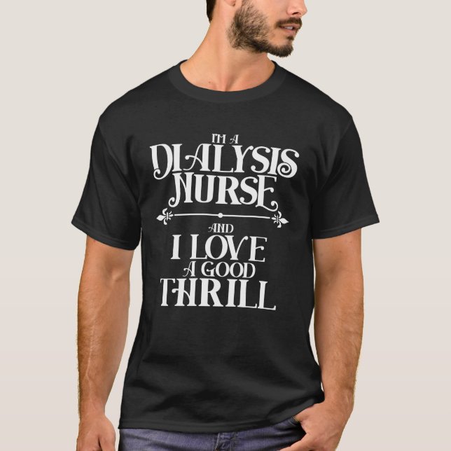 Camiseta Sou enfermeira de diálise e adoro uma boa emoção T (Frente)