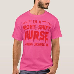 Camiseta Sou enfermeira do turno da noite. Nada me assusta