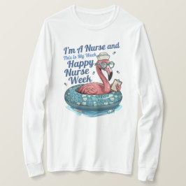 Camiseta sou enfermeira e esta é minha semana feliz semana 