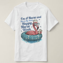 Camiseta sou enfermeira e esta é minha semana feliz semana 