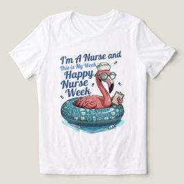 Camiseta sou enfermeira e esta é minha semana feliz semana 