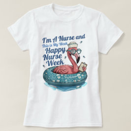 Camiseta sou enfermeira e esta é minha semana feliz semana 