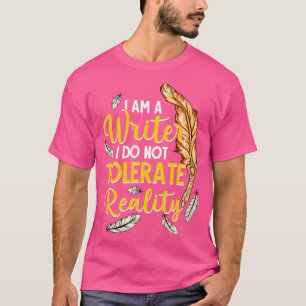 Camiseta Sou Escritor Não Tolero Realidade