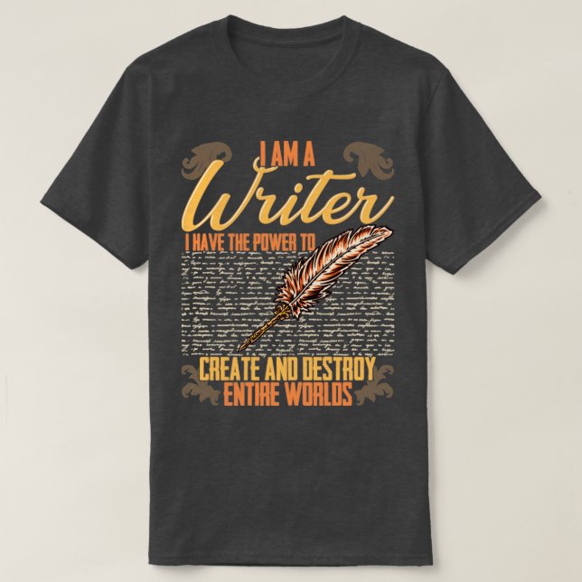 Camiseta Sou Escritor Que Tenho O Poder De Criar E Destruir (Frente do Design)
