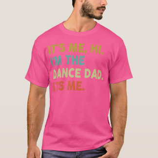 Camiseta Sou Eu, O Pai De Dança, Sou Eu
