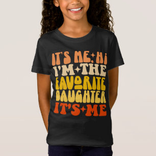 Camiseta Sou eu, sou a filha favorita. Sou engraçado