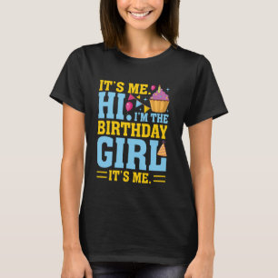 Camiseta Sou eu, sou a garota de aniversário, sou eu de ani
