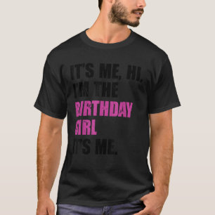 Camiseta Sou Eu, Sou A Garota De Aniversário, Sou Eu, O Nas