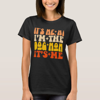 Camiseta Sou eu, sou a mãe do cão. Sou eu, a mãe do cão.