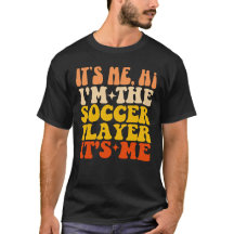 Sou eu, sou o jogador de futebol sou eu