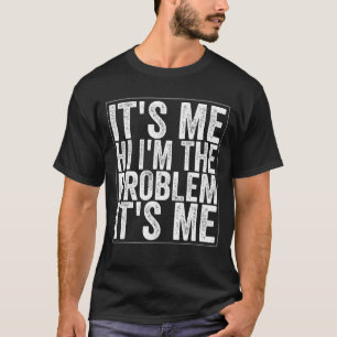 Camiseta Sou eu, sou o problema que sou eu, a minha veia