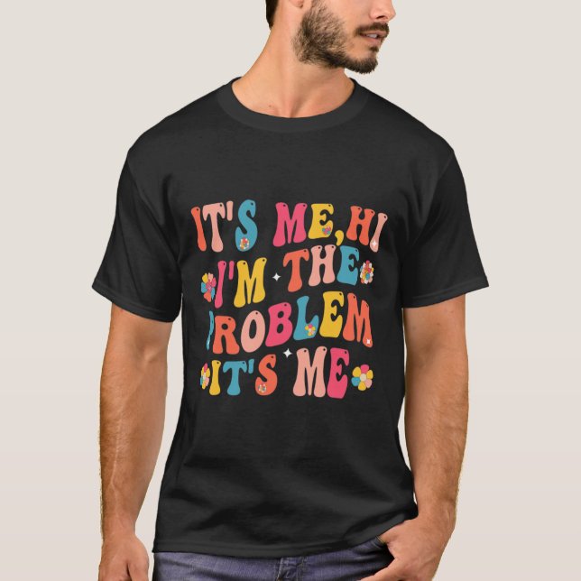 Camiseta Sou eu, sou o problema sou eu 5 (Frente)