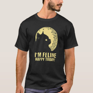 Camiseta Sou Feline Feline hoje, Gato de Citação Motivacion