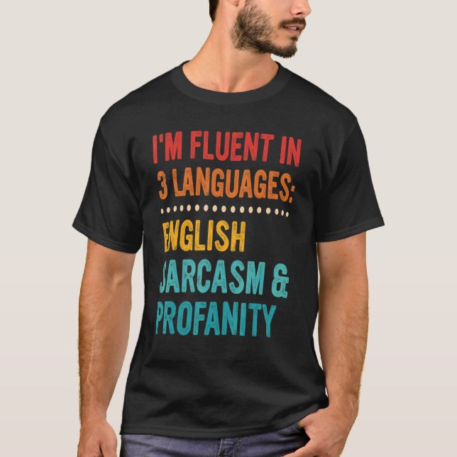 Camiseta Sou Fluente em 3 idiomas Inglês Sarcasmo & Profan (Frente)