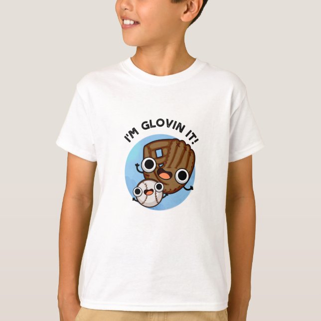 Camiseta Sou Glovin, Engraçado Beisebol Pun (Frente)