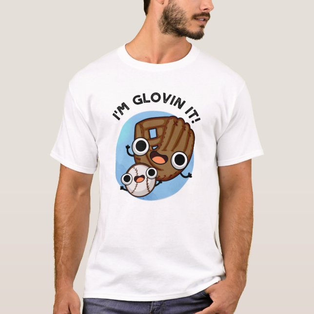 Camiseta Sou Glovin, Engraçado Beisebol Pun (Frente)