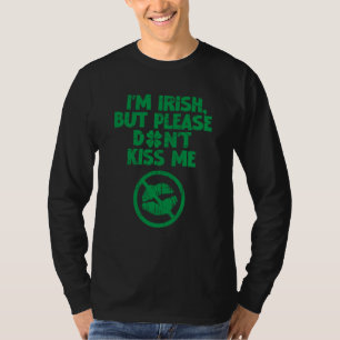 Camiseta Sou Irlandês Não Me Beije Dia de Bebida do Dia de