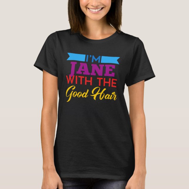 Camiseta Sou Jane com o cabelo bom (Frente)