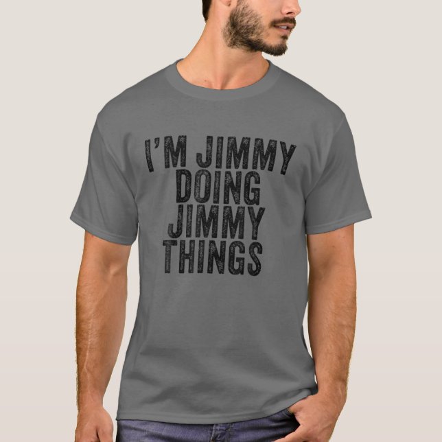 Camiseta Sou Jimmy Fazendo Jimmy Coisas Engraçadas Jimmy Bi (Frente)
