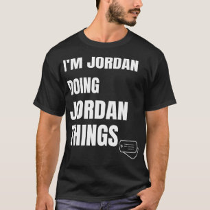 Camiseta Sou Jordan Fazendo Coisas Engraçadas Personalizare