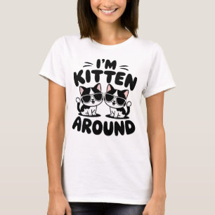 Camiseta Sou Kitten em torno de Gatos