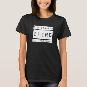 Camiseta Sou legalmente cego Cegueira Deficiência Visual