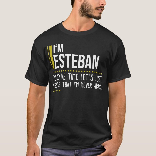 Camiseta Sou Lesteban para poupar Vamos de tempo, apenas su (Frente)
