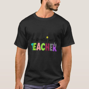 Camiseta Sou Literalmente Apenas Um Professor Divertido Agr
