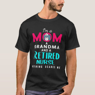 Camiseta Sou Mãe, Avó, Enfermeira Aposentada.