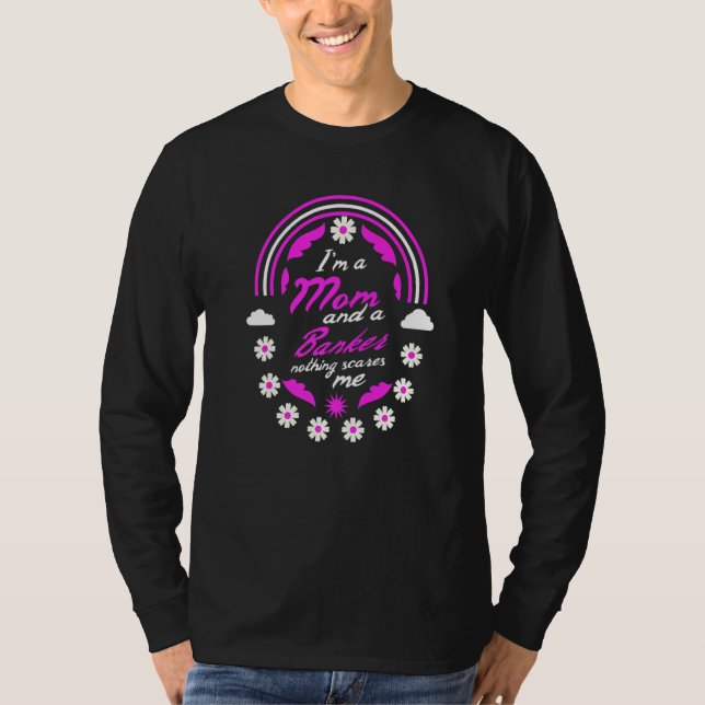 Camiseta Sou mãe e banqueiro, nada me assusta a mãe (Frente)