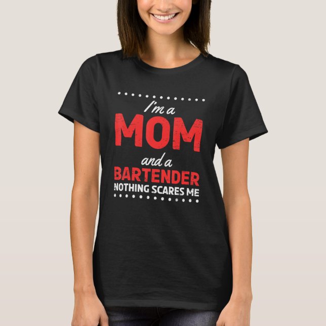 Camiseta Sou mãe e barman, nada me assusta Mãe (Frente)