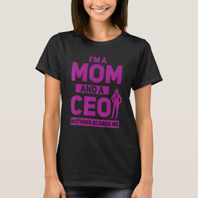 Camiseta Sou mãe e CEO, nada me assusta, chefe. (Frente)