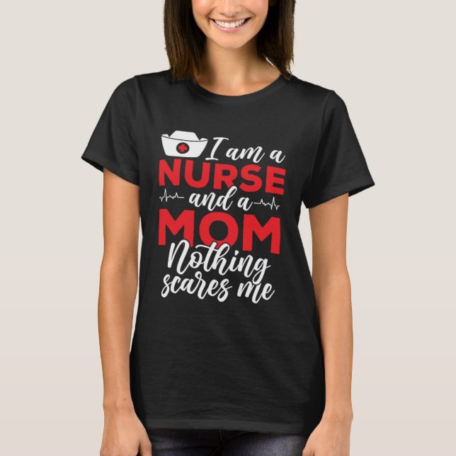 Camiseta Sou Mãe E Enfermeira Nada Me Assusta Mães Da (Frente)