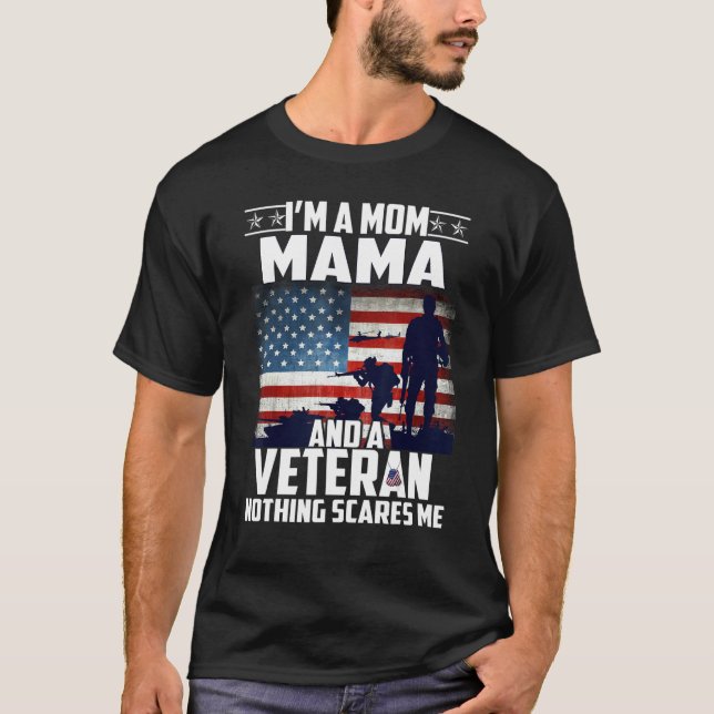 Camiseta Sou Mãe E Veterana, Nada Nos Assusta. (Frente)