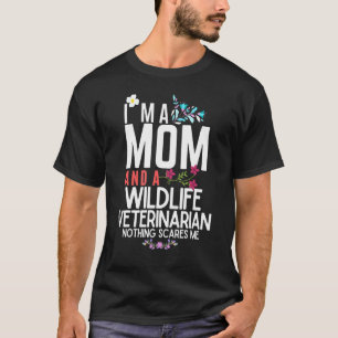 Camiseta Sou Mãe E Veterinário Da Vida Selvagem, Nada Assus
