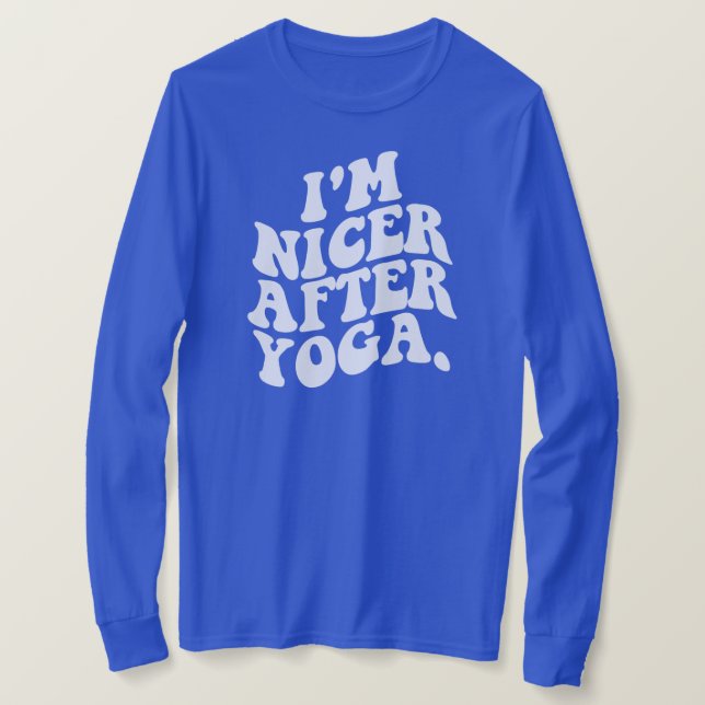 Camiseta Sou mais agradável depois da Yoga, um pré-disquete (Frente do Design)