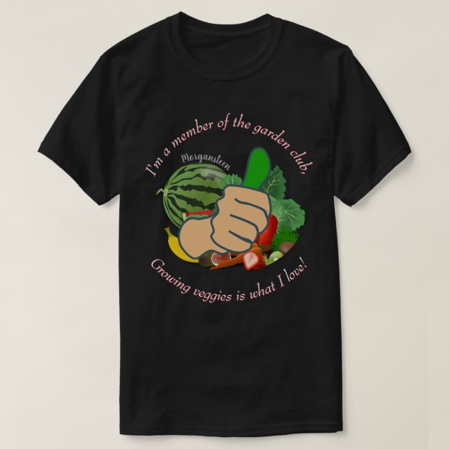 Camiseta Sou membro do clube de jardinagem que ama veggies  (Frente do Design)