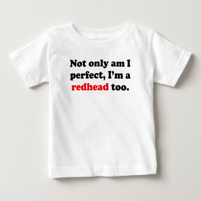 Camiseta Sou não somente eu aperfeiçôo-me sou um Redhead (Frente)